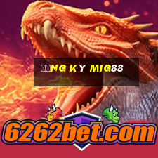 Đăng ký mig88