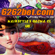 hairstyles gacha club