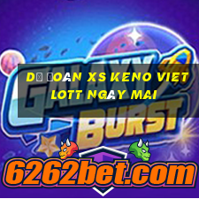 Dự đoán XS Keno Vietlott ngày mai