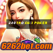 240 Trò chơi Poker