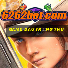 game dau trương thu