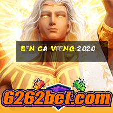 bắn cá vương 2020