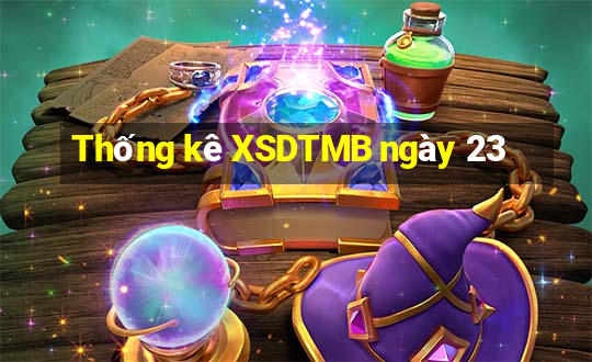 Thống kê XSDTMB ngày 23