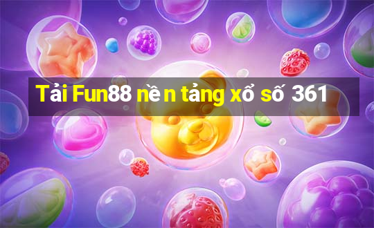 Tải Fun88 nền tảng xổ số 361