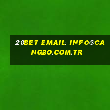 20bet Email: info@cangbo.com.tr