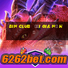 bin club   đại gia nổ hũ