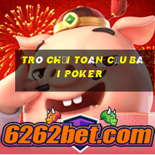 Trò chơi toàn cầu bài poker