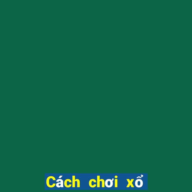 Cách chơi xổ số đắk lắk