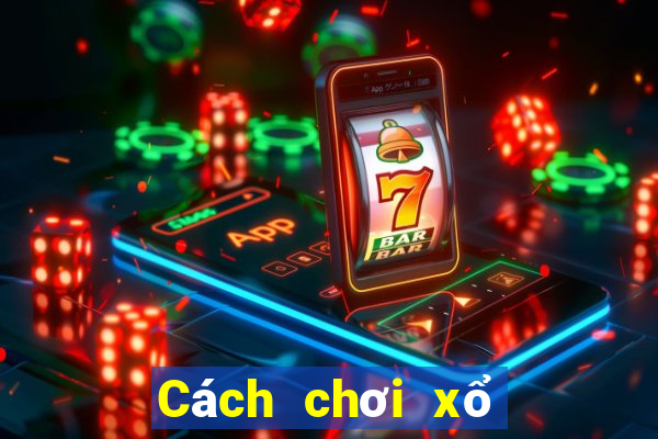 Cách chơi xổ số đắk lắk