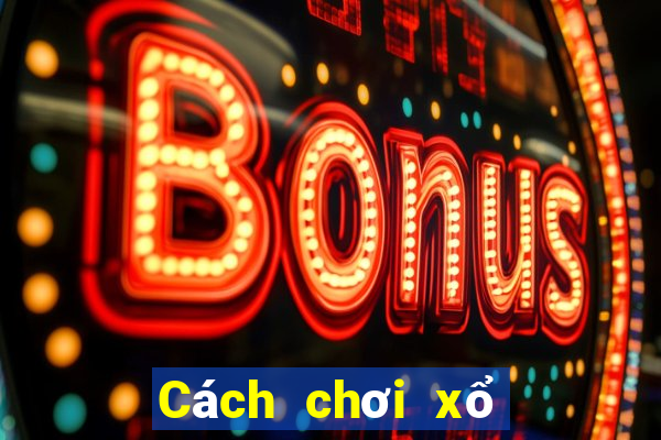 Cách chơi xổ số đắk lắk