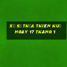 xổ số thừa thiên huế ngày 17 tháng 1