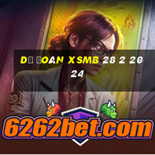 dự đoán xsmb 28 2 2024