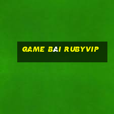 game bài rubyvip