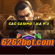 các casino ở hà nội