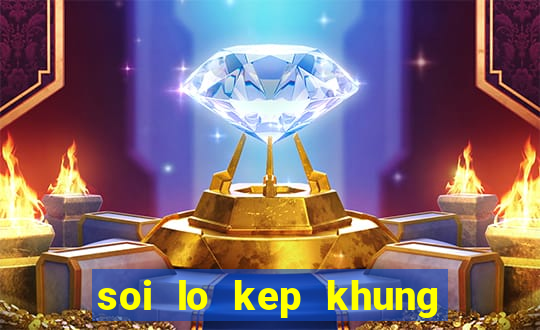 soi lo kep khung 2 ngay