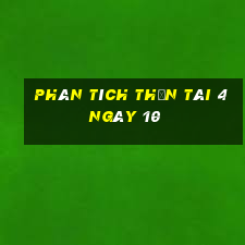 Phân tích thần tài 4 ngày 10