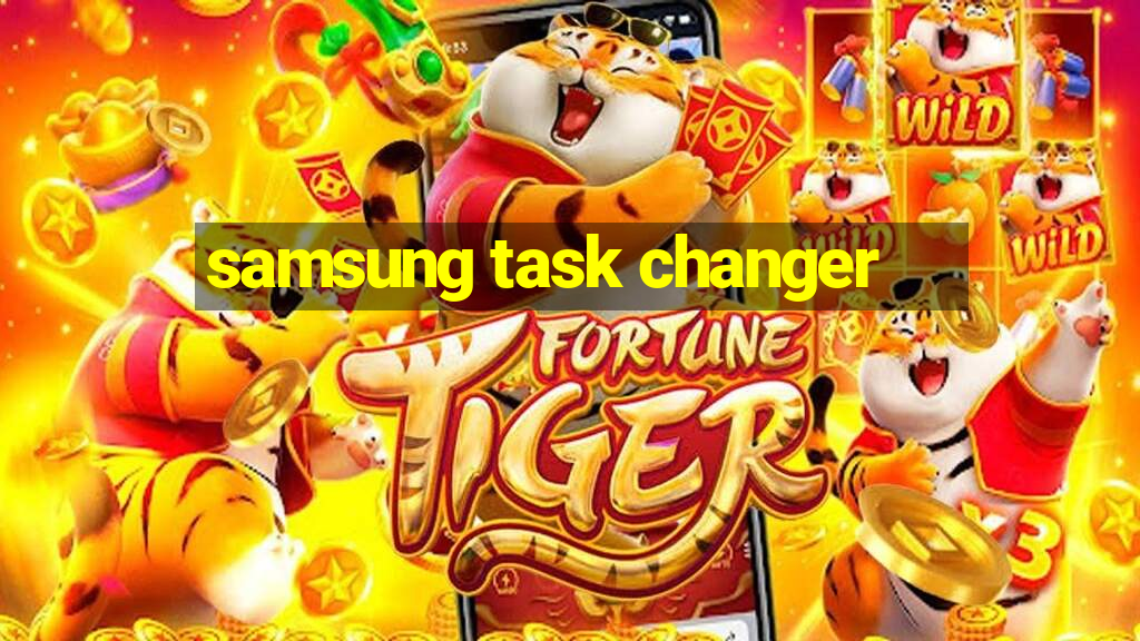 samsung task changer