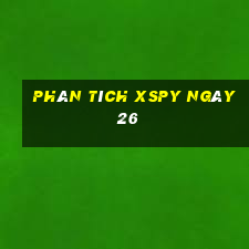 Phân tích XSPY ngày 26