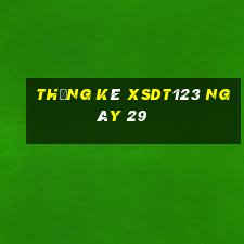 Thống kê XSDT123 ngày 29