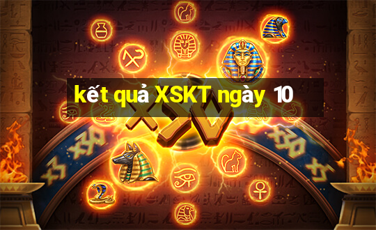 kết quả XSKT ngày 10