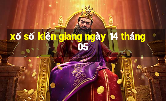 xổ số kiên giang ngày 14 tháng 05