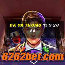 da ga thomo 15 9 2024