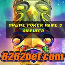 online poker game computer