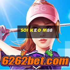 soi kèo m88