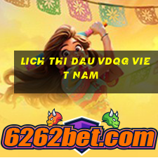 lich thi dau vdqg viet nam