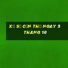 xổ số cần thơ ngày 5 tháng 10