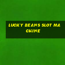 lucky beans slot machine