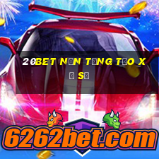 20bet Nền tảng tạo xổ số