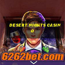 desert nights casino