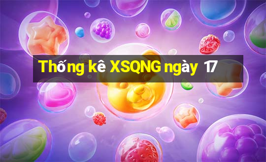 Thống kê XSQNG ngày 17