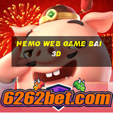 Nemo Web Game Bài 3D