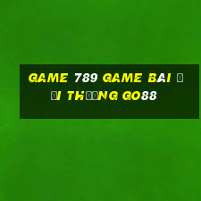 Game 789 Game Bài Đổi Thưởng Go88