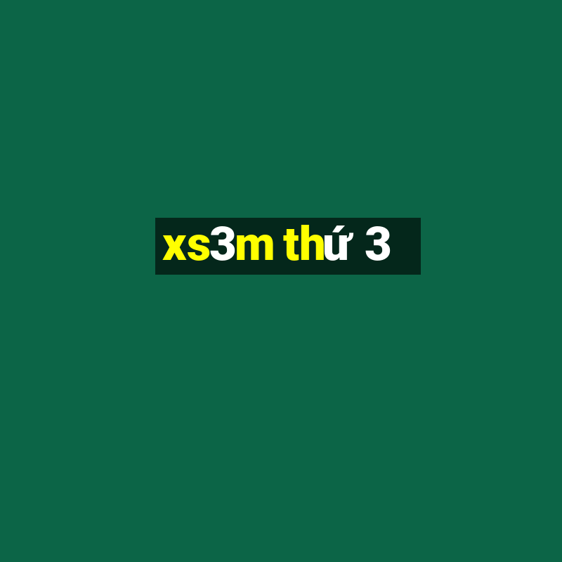 xs3m thứ 3