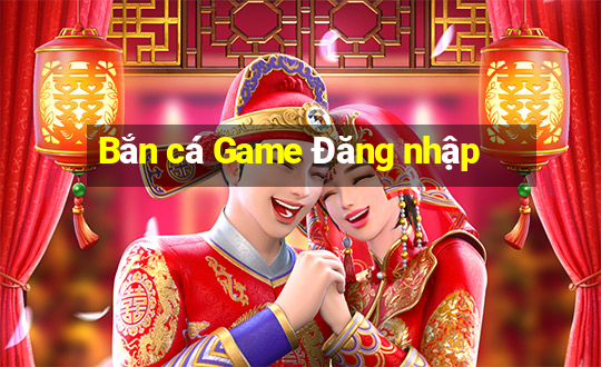 Bắn cá Game Đăng nhập