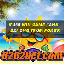 M365 Win Game Đánh Bài Ông Trùm Poker