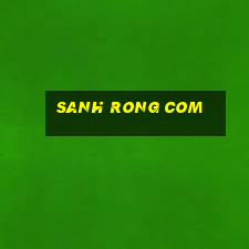 sanh rong com