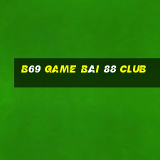 B69 Game Bài 88 Club