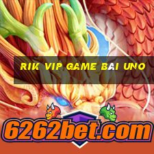 Rik Vip Game Bài Uno