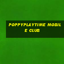 poppyplaytime mobile club