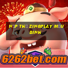 nạp thẻ zingplay mậu binh