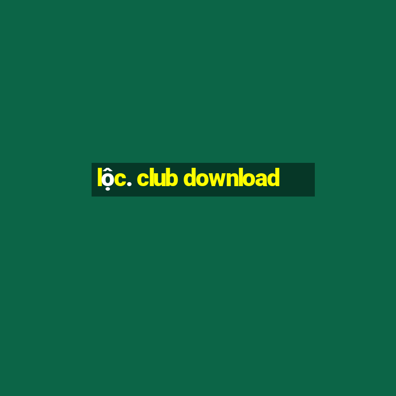 loc. club download