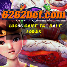 Loc86 Game Thẻ Bài Eloras