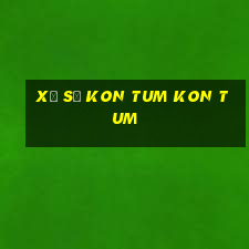 xổ số kon tum kon tum