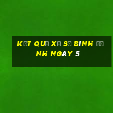 kết quả Xổ Số Bình Định ngày 5