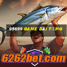 95699 game bài Tướng