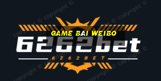 Game Bài Weibo